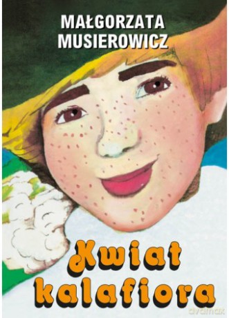 Kwiat kalafiora - Małgorzata Musierowicz [KSIĄŻKA]