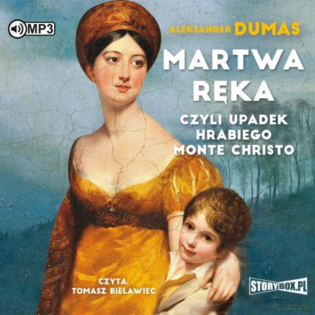 Martwa ręka, czyli upadek hrabiego Monte Christo - Aleksander Dumas [AUDIOBOOK]