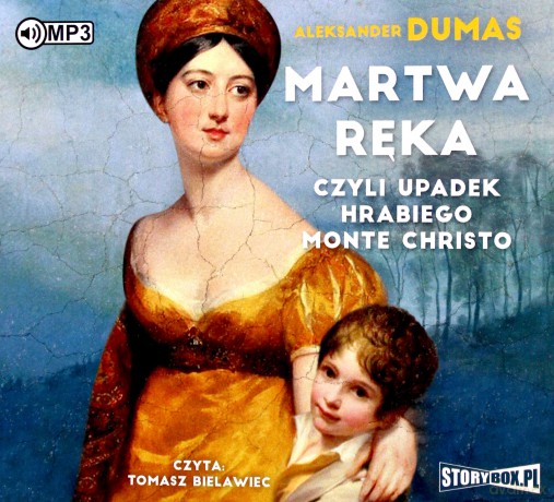 Martwa ręka, czyli upadek hrabiego Monte Christo - Aleksander Dumas [AUDIOBOOK]