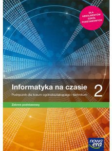 Nowe informatyka na czasie era podręcznik 2 liceum i technikum zakres podstawowy 67512 [KSIĄŻKA]