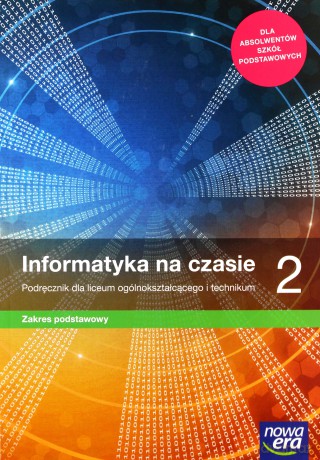 Nowe informatyka na czasie era podręcznik 2 liceum i technikum zakres podstawowy 67512 [KSIĄŻKA]