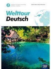 Nowe język niemiecki welttour deutsch 3 podręcznik liceum i technikum 72142 - Sylwia Mróz-Dwornikowska [KSIĄŻKA]