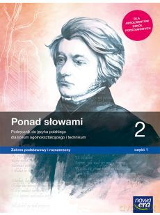 Nowe język polski era ponad słowami podręcznik klasa 2 część 1 liceum i technikum zakres podstawowy i rozszerzony 63332 [KSIĄŻKA]