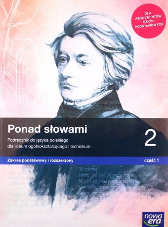 Nowe język polski era ponad słowami podręcznik klasa 2 część 1 liceum i technikum zakres podstawowy i rozszerzony 63332 [KSIĄŻKA]