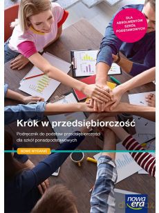 Nowe podstawy przedsiębiorczości krok w przedsiębiorczość era podręcznik liceum i technikum 68412 - Zbigniew Makieła, Tomasz Rachwał [KSIĄŻKA]