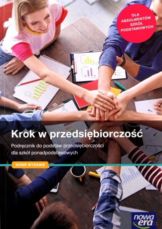 Nowe podstawy przedsiębiorczości krok w przedsiębiorczość era podręcznik liceum i technikum 68412 - Zbigniew Makieła, Tomasz Rachwał [KSIĄŻKA]