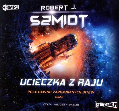 Pola dawno zapomnianych bitew (Tom 2). Ucieczka z raju - Robert J. Szmidt [AUDIOBOOK]
