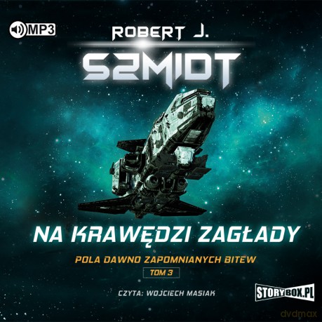 Pola dawno zapomnianych bitew (Tom 3). Na krawędzi zagłady - Robert J. Szmidt [AUDIOBOOK]