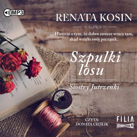 Siostry Jutrzenki (Tom 3). Szpulki losu - Renata Kosin [AUDIOBOOK]
