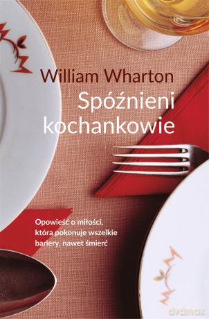Spóźnieni kochankowie - William Wharton [KSIĄŻKA]