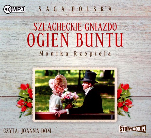Szlacheckie gniazdo (Tom 2). Ogień buntu - Monika Rzepiela [AUDIOBOOK]