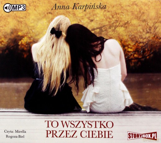 To wszystko przez ciebie - Anna Karpińska [AUDIOBOOK]