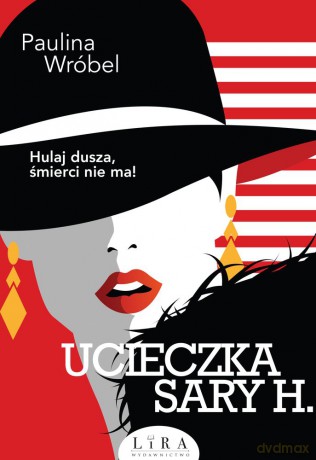 Ucieczka Sary H. - Paulina Wróbel [KSIĄŻKA]