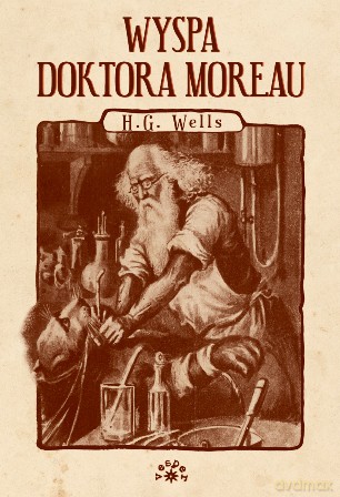 Wyspa doktora Moreau - Herbert George Wells [KSIĄŻKA]