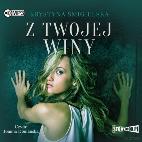 Z twojej winy - Krystyna Śmigielska [AUDIOBOOK]