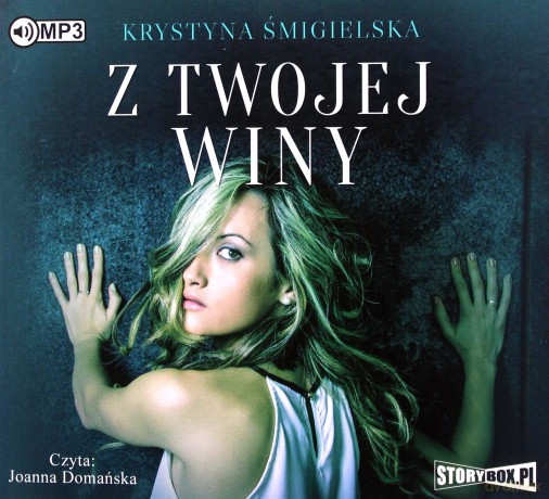 Z twojej winy - Krystyna Śmigielska [AUDIOBOOK]