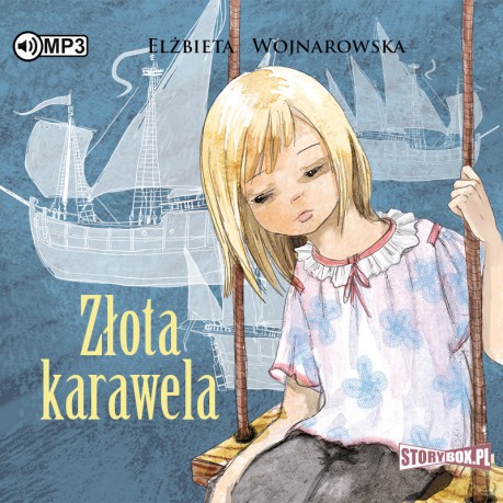 Złota karawela - Elżbieta Wojnarowska [AUDIOBOOK]
