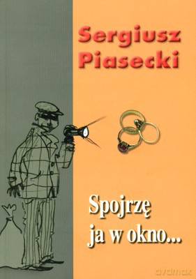 Spojrzę ja w okno... - Sergiusz Piasecki [KSIĄŻKA]