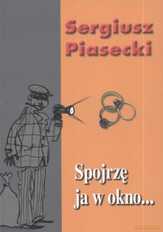 Spojrzę ja w okno... - Sergiusz Piasecki [KSIĄŻKA]