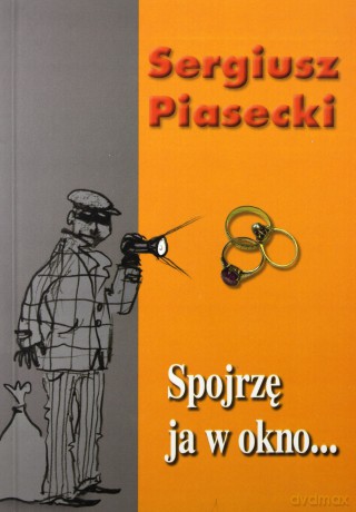 Spojrzę ja w okno... - Sergiusz Piasecki [KSIĄŻKA]