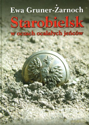 Starobielsk - Ewa Gruner-Żarnoch [KSIĄŻKA]
