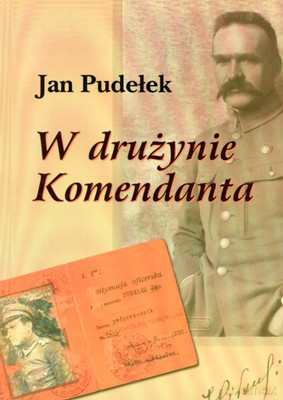 W drużynie komendanta - Jan Pudełek [KSIĄŻKA]