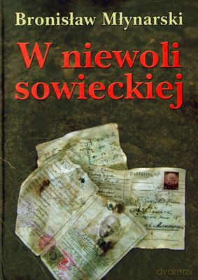 W niewoli sowieckiej - Bronisław Młynarski [KSIĄŻKA]
