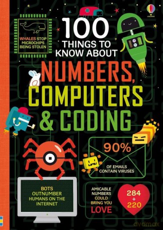 100 things to know about numbers, computers and coding [KSIĄŻKA]