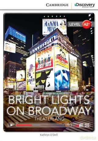 Bright Lights on Broadway: Theaterland Low Intermediate - O'Dell Kathryn [KSIĄŻKA]