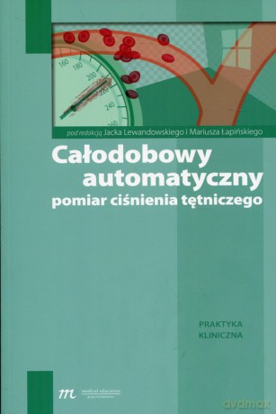 Całodobowy automatyczny pomiar ciśnienia tętniczego [KSIĄŻKA]