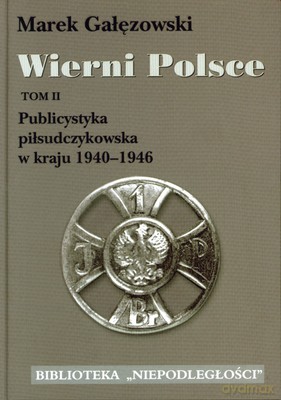 Wierni Polsce 2 - Marek Gałęzowski [KSIĄŻKA]