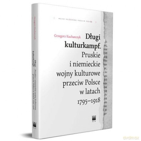 Długi kulturkampf. - Grzegorz Kucharczyk [KSIĄŻKA]