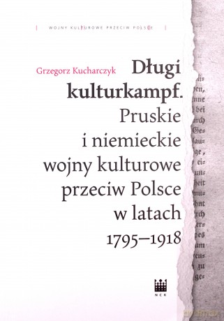 Długi kulturkampf. - Grzegorz Kucharczyk [KSIĄŻKA]