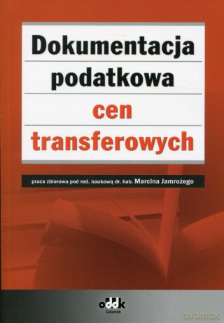 Dokumentacja podatkowa cen transferowych [KSIĄŻKA]