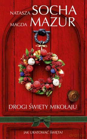 Drogi święty mikołaju - Natasza Socha, Magda Mazur [KSIĄŻKA]