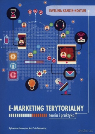 E-marketing terytorialny - Ewelina Kancik-Kołtun [KSIĄŻKA]