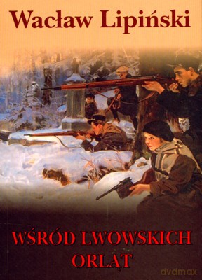 Wśród lwowskich orląt [KSIĄŻKA]