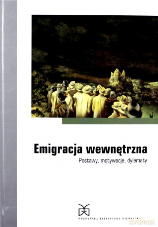 Emigracja wewnętrzna Postawy motywacje dylematy [KSIĄŻKA]