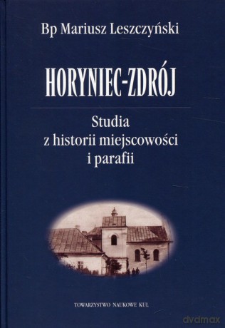 Horyniec-Zdrój - Mariusz Leszczyński [KSIĄŻKA]