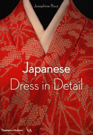 Japanese Dress in Detail - Josephine Rout, Anna Jackson [KSIĄŻKA]