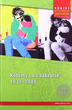 Kobiety na zakręcie 1933-1989 [KSIĄŻKA]