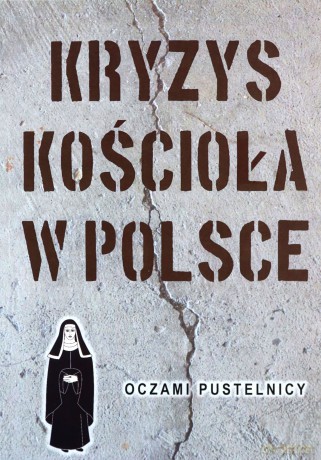 Kryzys Kościoła w Polsce - od Maryi S.Bruna [KSIĄŻKA]