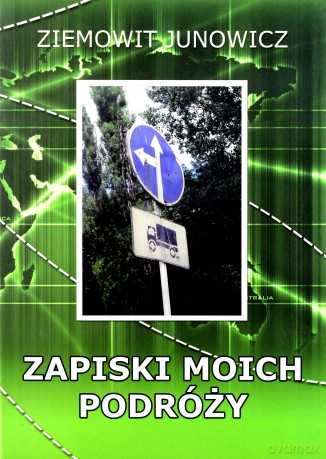 Zapiski z moich podróży - Ziemowit Junowicz [KSIĄŻKA]