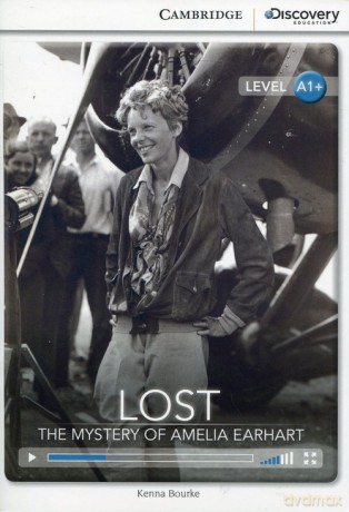 Lost The Mystery of Amelia Earhart High Beginning Book with Online Access - Kenna Bourke [KSIĄŻKA]