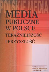 Media publiczne w Polsce [KSIĄŻKA]