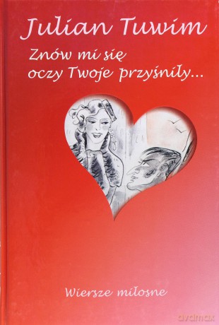 Znów mi się oczy twoje..tw. - Julian Tuwim [KSIĄŻKA]