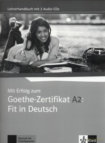 Mit Erfolg zum Goethe-Zertifikat A2: Fit in Deutsch, Lehrerhandbuch [KSIĄŻKA]