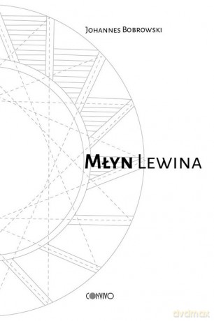 Młyn Lewina - Johannes Bobrowski [KSIĄŻKA]