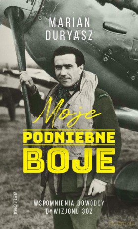 Moje podniebne boje - Marek Duryasz, Wojciech Duryasz [KSIĄŻKA]