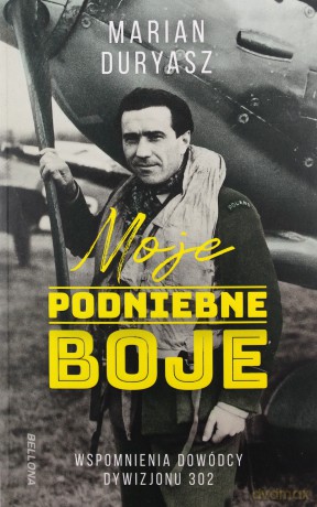 Moje podniebne boje - Marek Duryasz, Wojciech Duryasz [KSIĄŻKA]